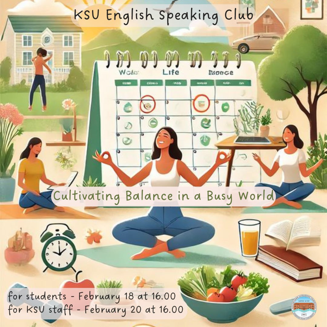 📢 Join Our Next KSU English Speaking Club Meeting! 🌿 📍Topic: Cultivating Balance in a B…